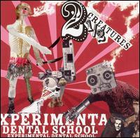 Experimental Dental School, 2 1/2 Creatures