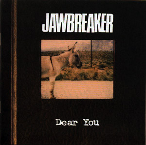 Jawbreaker, Dear You
