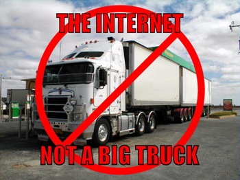 The Internet: Not a big truck